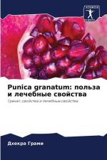 Punica granatum: pol'za i lechebnye swojstwa af Dhekra Grami