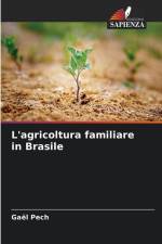 L'agricoltura familiare in Brasile af Gaël Pech
