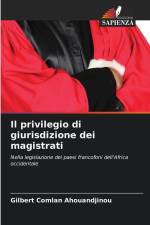 Il privilegio di giurisdizione dei magistrati af Gilbert Comlan Ahouandjinou