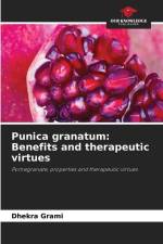 Punica granatum: Benefits and therapeutic virtues af Dhekra Grami