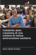 Fattibilità della creazione di uno schema di mutua assicurazione sanitaria af Amos Kakule Sivihwa