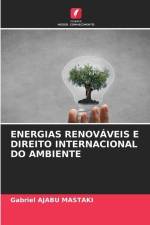 ENERGIAS RENOVÁVEIS E DIREITO INTERNACIONAL DO AMBIENTE af Gabriel Ajabu Mastaki