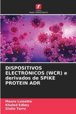 DISPOSITIVOS ELECTRÓNICOS (WCR) e derivados de SPIKE PROTEIN ADR af Mauro Luisetto