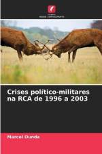 Crises político-militares na RCA de 1996 a 2003 af Marcel Ounda