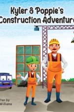 Kyler & Poppie's Construction Adventure af Troy Williams