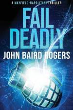 Fail Deadly af John Baird Rogers