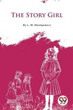 The Story Girl af L M Montgomery