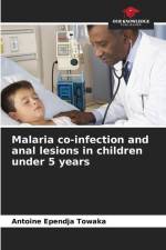 Malaria co-infection and anal lesions in children under 5 years af Antoine Ependja Towaka