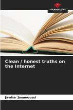 Clean / honest truths on the Internet af Jawhar Jammoussi