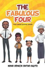 The Fabulous Four: Your career journey awaits af Nana Adwoa Antwi-Agyei
