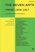 The Seven Arts (Prose: 1916-1917): A Modern Times Anthology af James Oppenheim