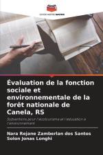 Évaluation de la fonction sociale et environnementale de la forêt nationale de Canela, RS af Nara Rejane Zamberlan Dos Santos