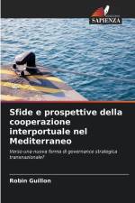 Sfide e prospettive della cooperazione interportuale nel Mediterraneo af Robin Guillon