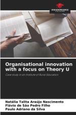 Organisational innovation with a focus on Theory U af Natália Talita Araújo Nascimento