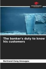 The banker's duty to know his customers af Bertrand Zang Amougou