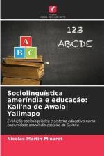 Sociolinguística ameríndia e educação: Kali'na de Awala-Yalimapo af Nicolas Martin-Minaret