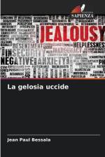 La gelosia uccide af Jean Paul Bessala