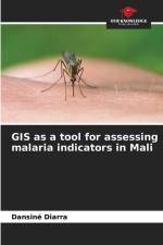 GIS as a tool for assessing malaria indicators in Mali af Dansiné Diarra