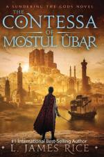 The Contessa of Mostul Ûbar af L. James Rice