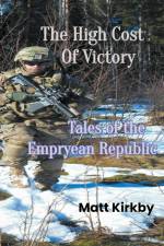 The High Cost Of Victory af Matt Kirkby