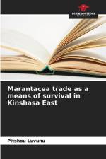 Marantacea trade as a means of survival in Kinshasa East af Pitshou Luvunu