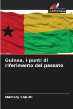 Guinea, i punti di riferimento del passato af Mamady Sanoh