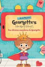 Georgette's Healing Hugs: Los abrazos sanadores de Georgette (Bilingual edition) af Nicole Benjamin