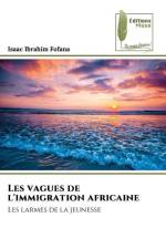 Les vagues de l'immigration africaine af Isaac Ibrahim Fofana