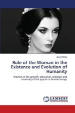 Role of the Woman in the Existence and Evolution of Humanity af Jose O'Daly