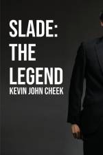 Slade: The Legend af Kevin John Cheek