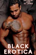 Black Erotica: Erotic, Adult Short Stories Written by Black Women featuring Older-Younger, BDSM, First Times, Anal Sex, Groups, Cucko