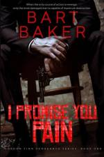 I Promise You Pain: Cordon Finn Vengeance Series - Book One af Bart Baker