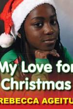 My Love for Christmas af Rebecca Ageitu