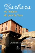 Barbara ou l¿énigme du pont du Tarn af Christian Guého