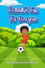 Football is Fun for Everyone af Kandia Shorey