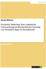 Proximity Marketing. Eine empirische Untersuchung zur Bereitschaft der Nutzung von Proximity Apps im Einzelhandel af Daniel Wichert