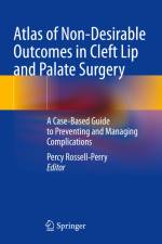 Atlas of Non-Desirable Outcomes in Cleft Lip and Palate Surgery af Percy Rossell-Perry