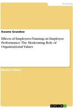 Effects of Employees Training on Employee Performance. The Moderating Role of Organizational Values af Kwame Grundow