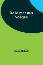 De la mer aux Vosges af Franc-Nohain