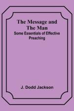 The Message and the Man af J. Dodd Jackson