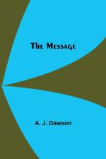 The Message af A. J. Dawson