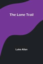 The Lone Trail af Luke Allan