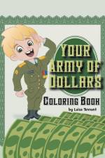 Your Army Of Dollars Coloring Book af Luisa Tennant