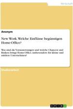 New Work. Welche Einflüsse begünstigen Home-Office? af Anonymous