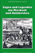 Sagen und Legenden um Miesbach und Holzkirchen af Gisela Schinzel-Penth
