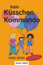 Kein Küsschen auf Kommando / Kein Anfassen auf Kommando af Marion Mebes