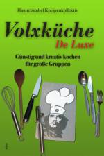 Volxküche De Luxe af Hannebambel Kneipenkollektiv