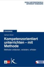 Kompetenzorientiert unterrichten ? mit Methode af Mathias Kessler