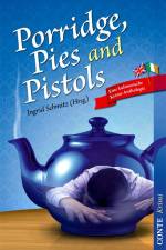 Porridge, Pies and Pistols af Ingrid Schmitz