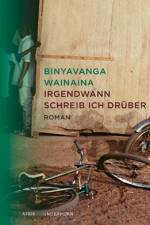 Eines Tages werde ich über diesen Ort schreiben af Binyavanga Wainaina
